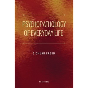 Psychopathology of Everyday Life - Large Print by  Sigmund Freud (Paperback) - 1 of 1