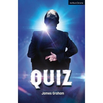 Quiz - (Modern Plays) by  James Graham (Paperback)