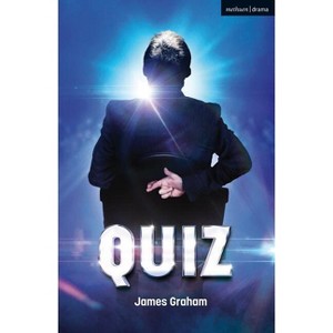 Quiz - (Modern Plays) by  James Graham (Paperback) - 1 of 1