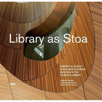 Library as Stoa - by  Kate Wingert-Playdon (Hardcover)