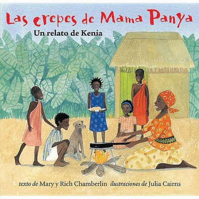 Las Crepes de Mama Panya - by  Mary Chamberlin (Paperback)