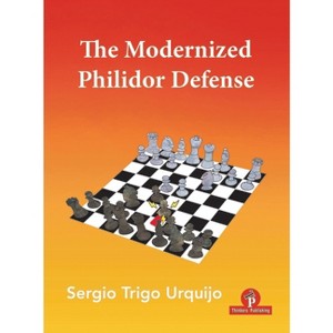 The Modernized Philidor Defense - by  Trigo Urquijo (Paperback) - 1 of 1