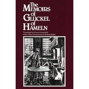 The Memoirs of Glückel of Hameln - by  Gluckel (Paperback) - 1 of 1