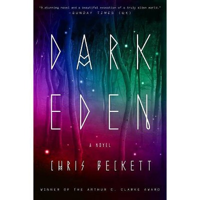 Dark Eden - by  Chris Beckett (Paperback)