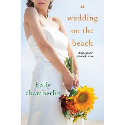 Wedding on the Beach -  by Holly Chamberlin (Paperback)