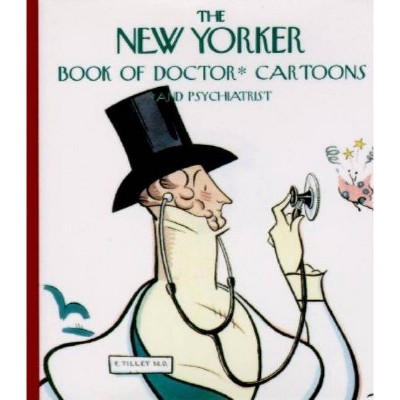 The New Yorker Book of Doctor Cartoons - (Paperback)