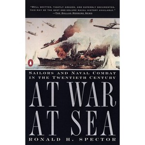 At War at Sea - by  Ronald H Spector (Paperback) - 1 of 1