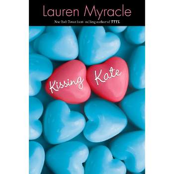 Kissing Kate - by  Lauren Myracle (Paperback)