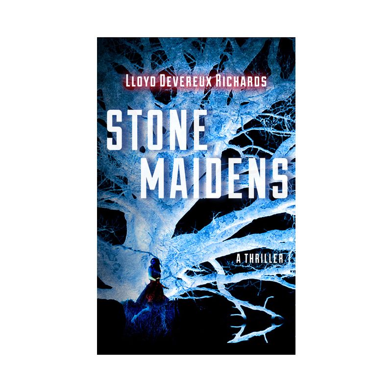 Stone Maidens - by  Lloyd Devereux Richards (Paperback), 1 of 2
