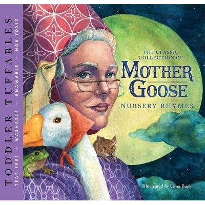 Toddler Tuffables: The Classic Collection of Mother Goose Nursery Rhymes, 2 - (Paperback)