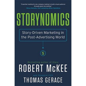 Storynomics - by  Robert McKee & Thomas Gerace (Hardcover) - 1 of 1