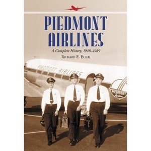 Piedmont Airlines - by  Richard E Eller (Paperback) - 1 of 1