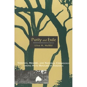 Purity and Exile - 2nd Edition by  Liisa H Malkki (Paperback) - 1 of 1