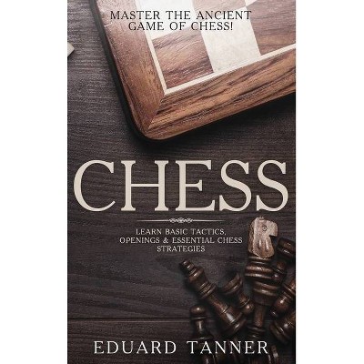 Chess - by  Eduard Tanner (Hardcover)