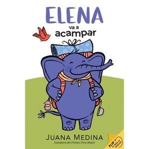 Elena Camps/Elena Va a Acampar: A Dual Edition Flip Book - by Juana Medina - 1 of 1