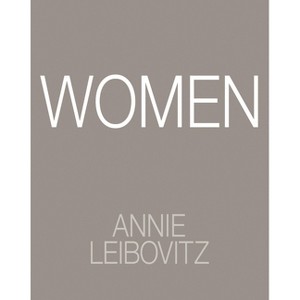 Women - by  Annie Leibovitz (Hardcover) - 1 of 1