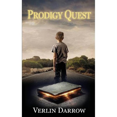 Prodigy Quest - by  Verlin Darrow (Paperback)