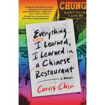 Everything I Learned, I Learned in a Chinese Restaurant - by Curtis Chin