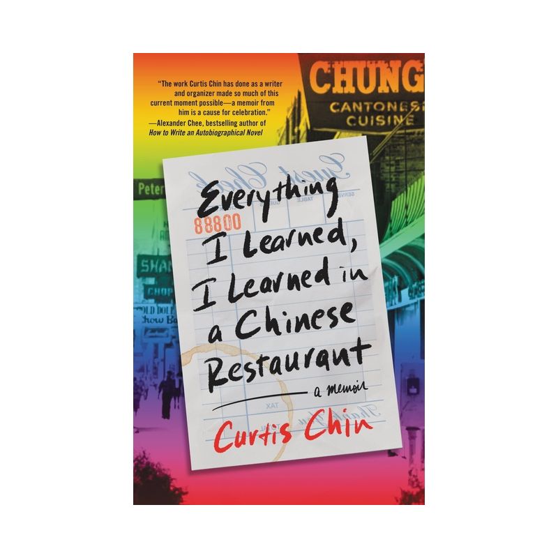 Everything I Learned, I Learned in a Chinese Restaurant - by Curtis Chin, 1 of 2