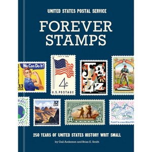 Forever Stamps - by  United States Postal Service & Gail Anderson & Brian Smith (Hardcover) - 1 of 1