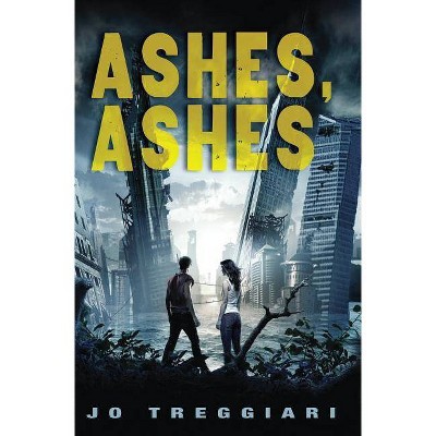 Ashes, Ashes - by  Jo Treggiari (Paperback)