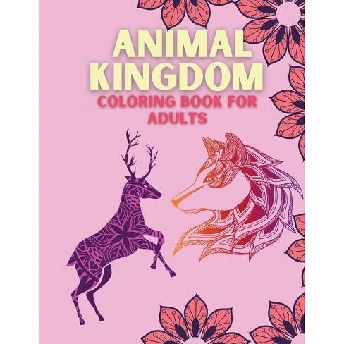 Download Animal Kingdom Coloring Book For Adults By Snozcumber Paperback Target