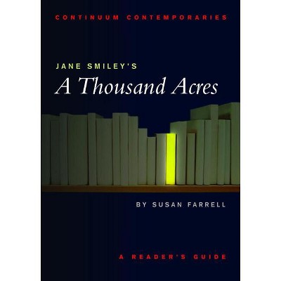 Jane Smiley's A Thousand Acres - (Continuum Contemporaries) by  Susan Farrell (Paperback)