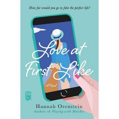 Love At First Like - By Hannah Orenstein ( Paperback )