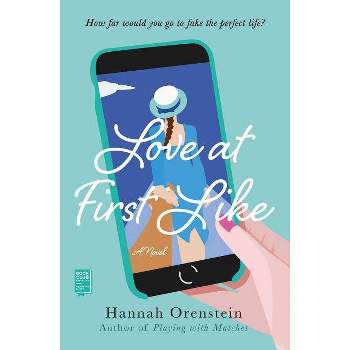 Love at First Like -  by Hannah Orenstein (Paperback)
