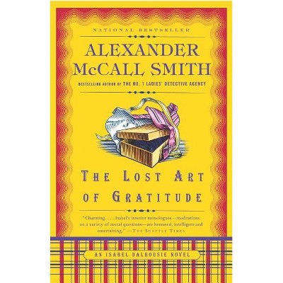 The Lost Art of Gratitude - (Isabel Dalhousie) by  Alexander McCall Smith (Paperback)