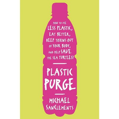 Plastic Purge - by  Michael Sanclements (Paperback)