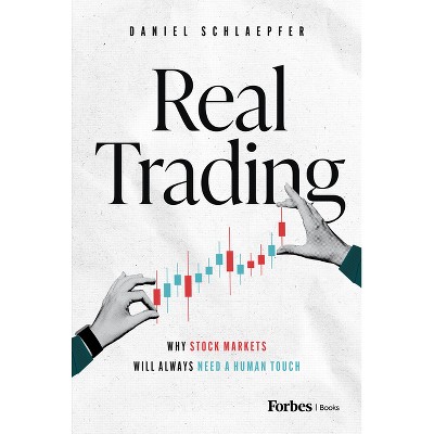 Real Trading - by  Daniel Schlaepfer (Hardcover)