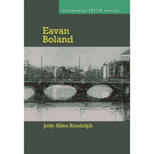 Eavan Boland - (Contemporary Irish Writers) by  Jody Allen Randolph (Paperback) - 1 of 1