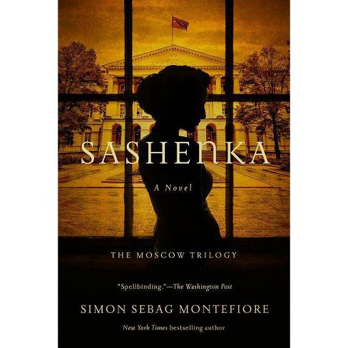 Sashenka Moscow Trilogy By Simon Sebag Montefiore Paperback Target