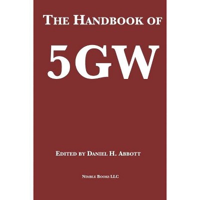 The Handbook of 5GW - by  Daniel Abbott (Paperback)