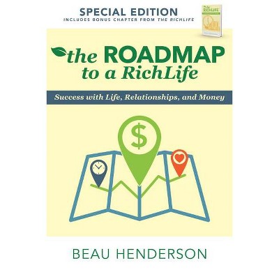 The Roadmap to a Richlife - by  Beau Henderson (Paperback)