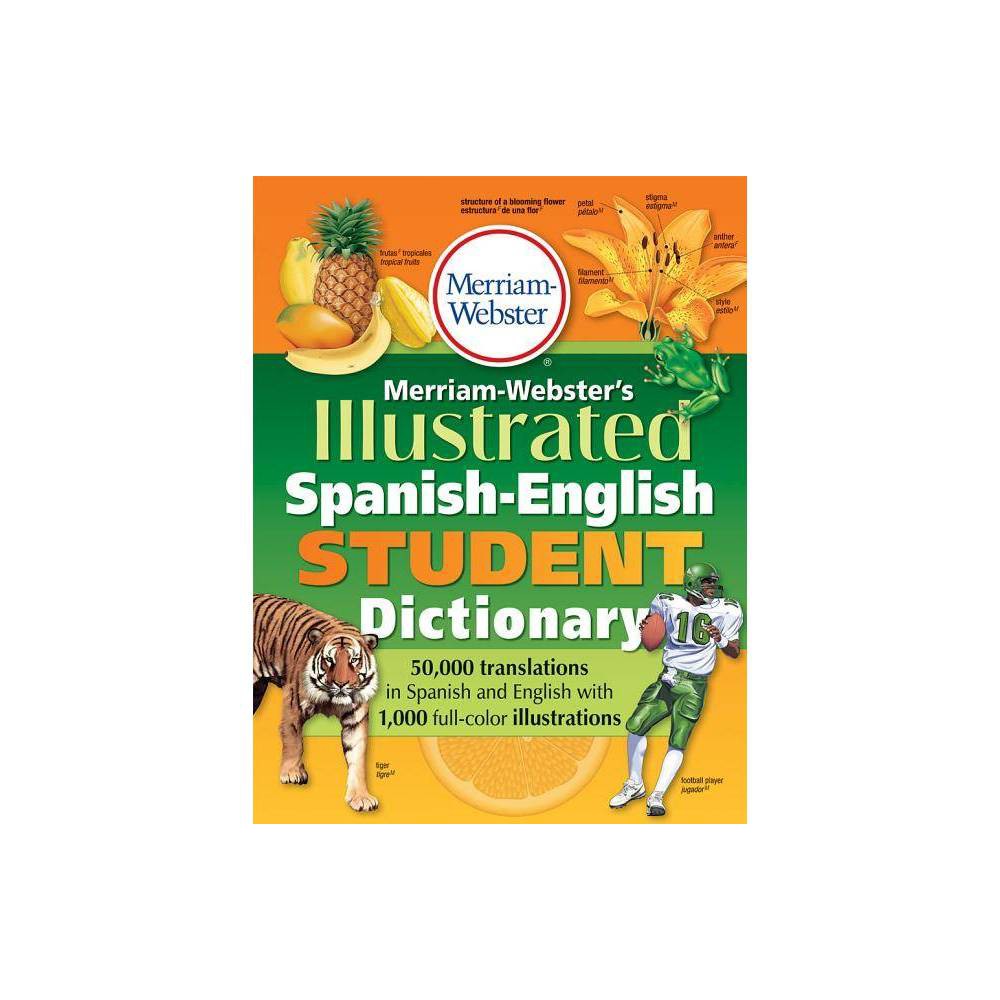 ISBN 9780877791775 product image for Merriam-Webster's Illustrated Spanish-English Student Dictionary - (Paperback) | upcitemdb.com