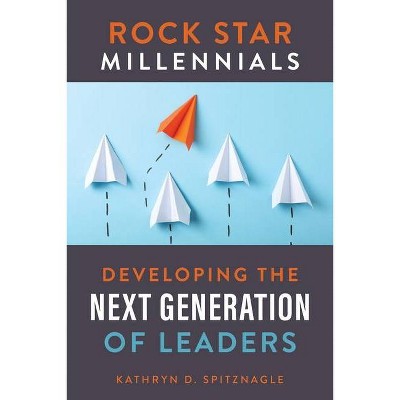 Rock Star Millennials - by  Kathryn D Spitznagle (Paperback)