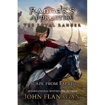 The Royal Ranger: Escape from Falaise - (Ranger's Apprentice: The Royal Ranger) by  John F Flanagan (Hardcover)