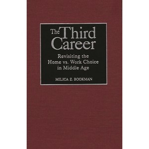 The Third Career - by  Milica Zarkovic Bookman (Hardcover) - 1 of 1