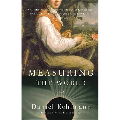 Measuring the World - by  Daniel Kehlmann (Paperback)