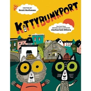 Kittybunkport - by  Scott Rothman (Hardcover) - 1 of 1