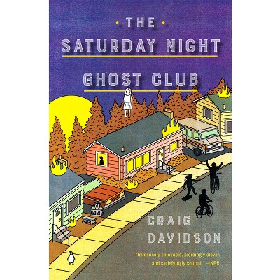 The Saturday Night Ghost Club - by  Craig Davidson (Paperback)