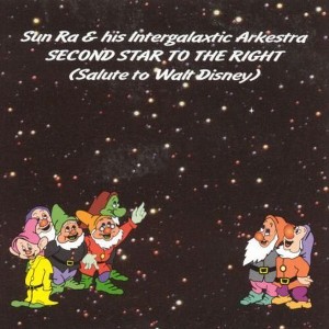 Sun Ra and His Arkestra - Second Star To The Right: Salute To Walt Disney (CD) - 1 of 1