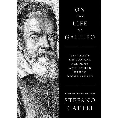 On the Life of Galileo - Annotated by  Stefano Gattei (Hardcover)