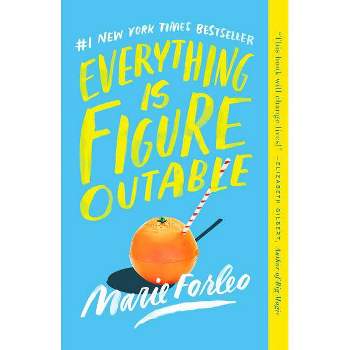 Everything Is Figureoutable - by Marie Forleo (Paperback)