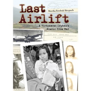 Last Airlift - by  Marsha Forchuk Skrypuch (Hardcover) - 1 of 1