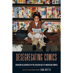 Desegregating Comics - by  Qiana Whitted (Paperback) - 1 of 1