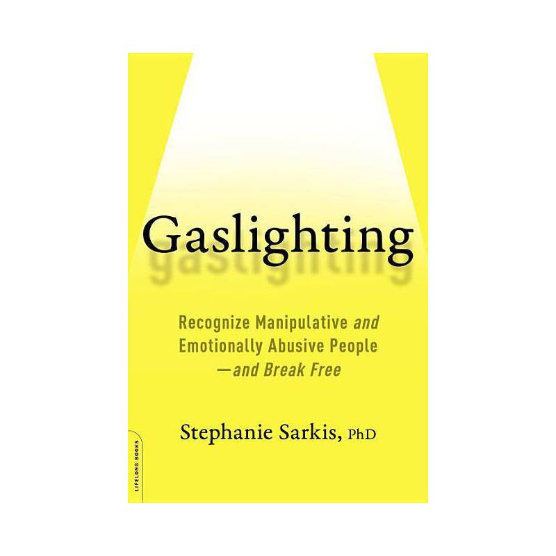 Gaslighting - by  Stephanie Moulton Sarkis (Paperback), 1 of 2