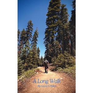 A Long Walk - by  Lewis Pipkin (Paperback) - 1 of 1
